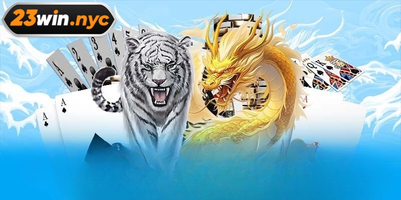 Bí quyết chơi rồng hổ 23WIN trăm trận trăm thắng